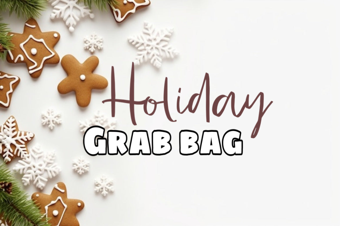 Holiday Grab Bag