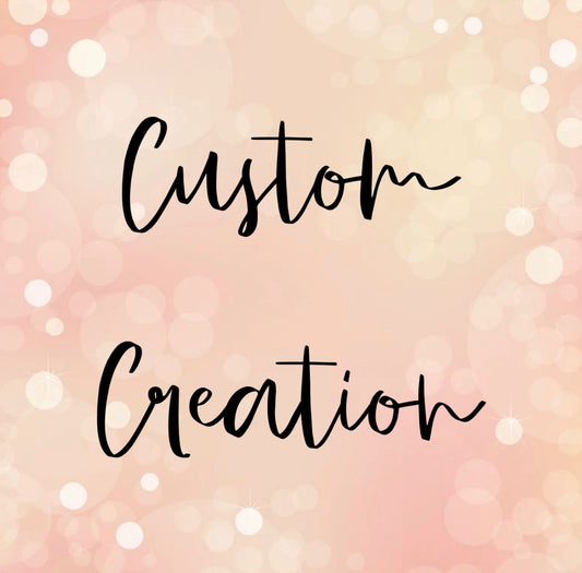 Custom Creation