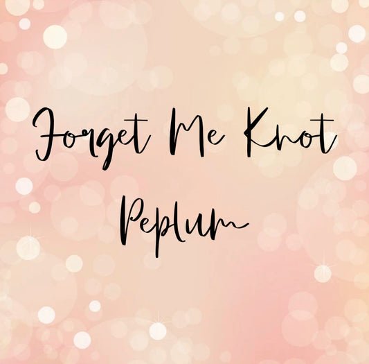 Forget Me Knot Peplum