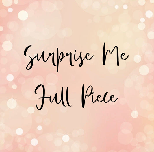 Surprise Me • Full Piece