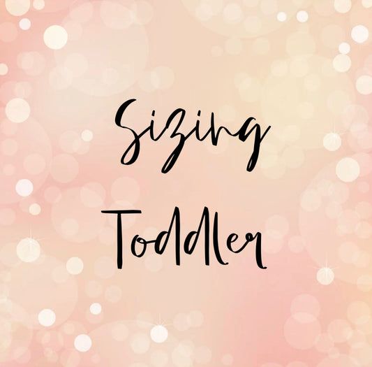 Sizing • Toddler