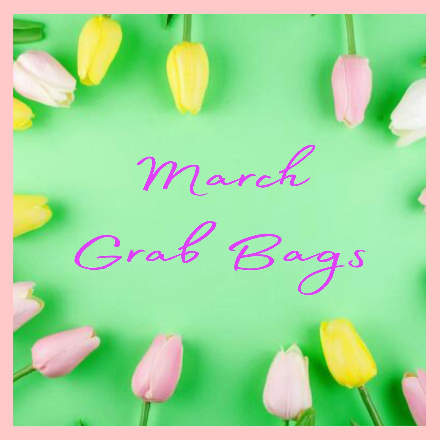 March Grab Bag